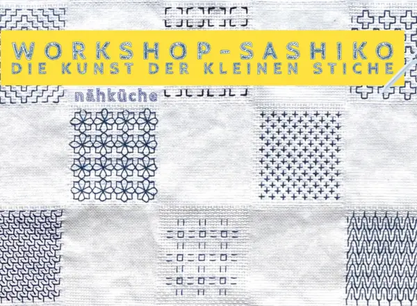 Workshop: Sashiko - die Kunst der kleinen Stiche
