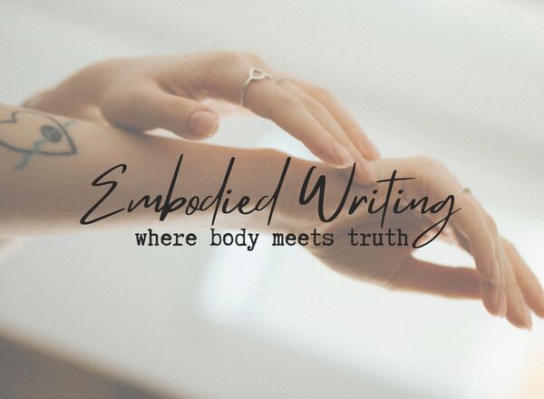 Embodied writing - where body meets truth