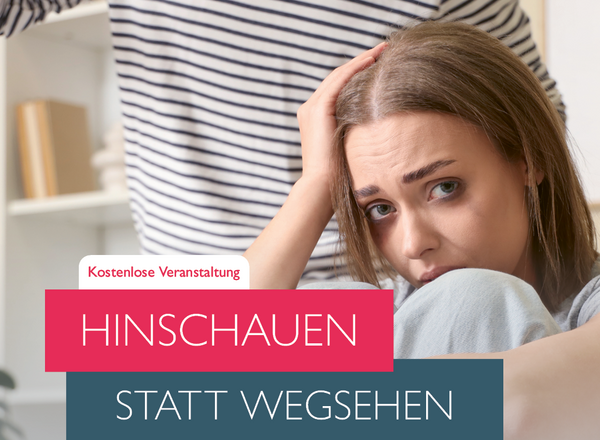 Hinschauen statt Wegsehen