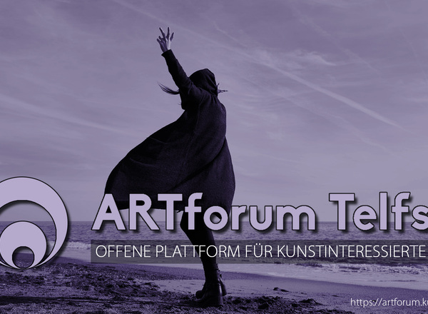 ARTforum Telfs - offenes Treffen für Kunstinteressierte