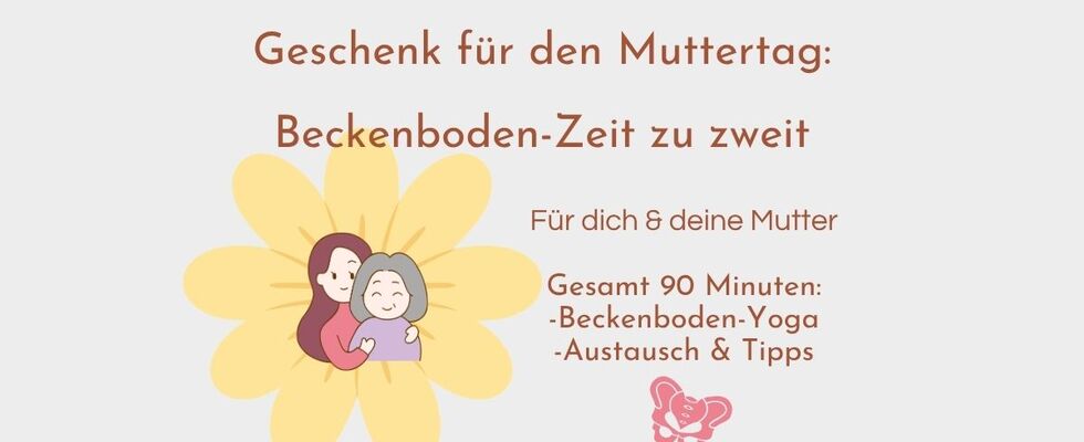 Muttertags-Geschenk: Beckenboden-Zeit zu zweit