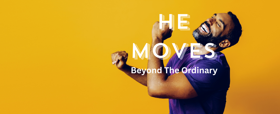 He Moves Beyond the Ordinary" - Ein Gruppenworkshop mit Bewegung und Musik men only