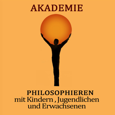 Akademie „Philosophieren mit Kindern, Jugendlichen und Erwachsenen“ 