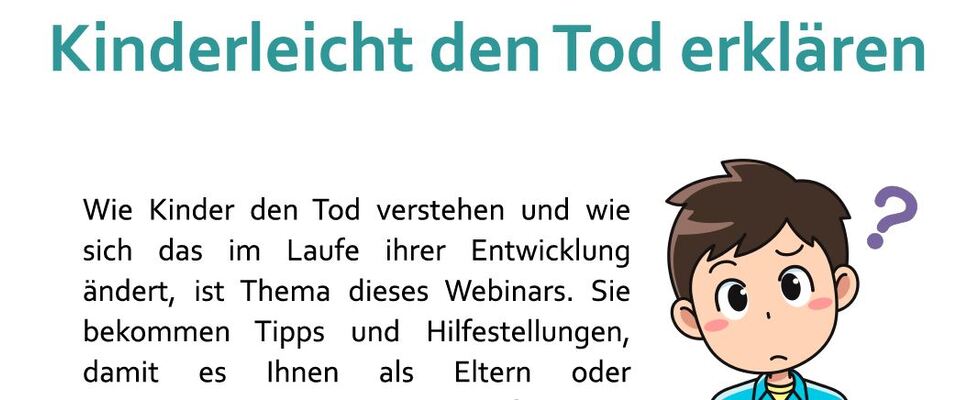 Kinderleicht den Tod erklären