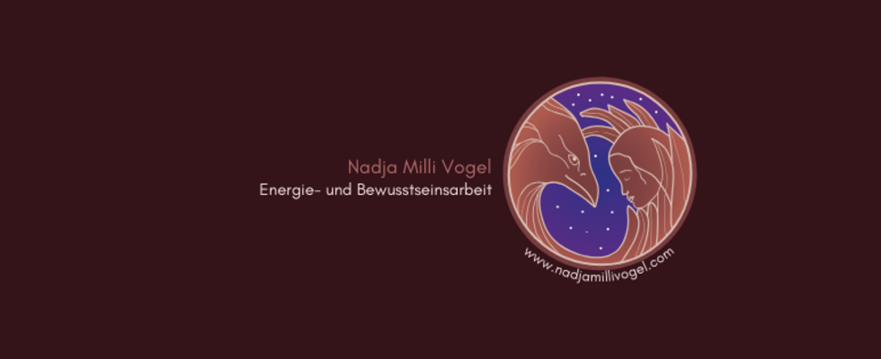 Nadja Milli Vogel / Energie- und Bewusstseinsarbeit