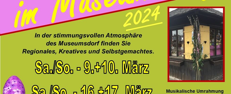 Erzählen und Genießen beim Ostermarkt im Museumsdorf