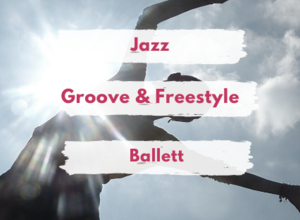 Jazz / Groove&Freestyle / Ballett