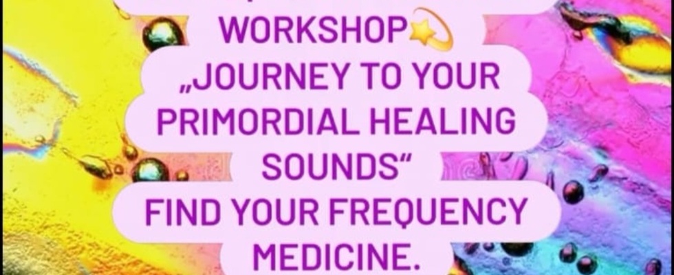 Finde deine UR-TÖNE, deine Frequenzmedizin, holistic voice sounding &healing frequency