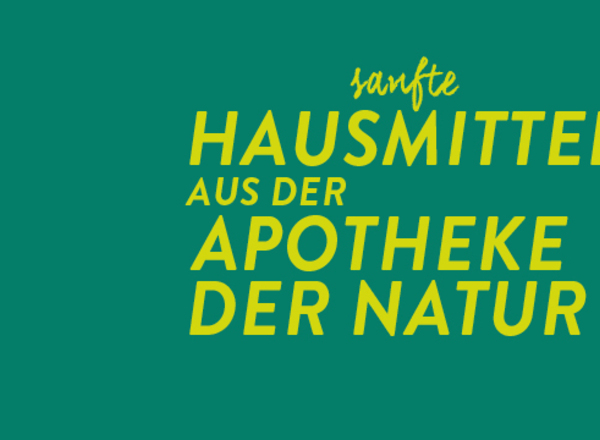 Die pflanzliche Hausapotheke