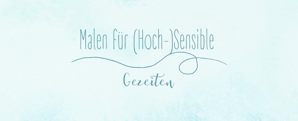 Malen für (Hoch-)Sensible - Gezeiten