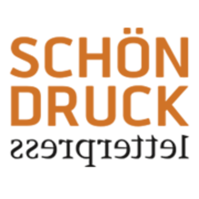 SCHÖNDRUCK Letterpress
