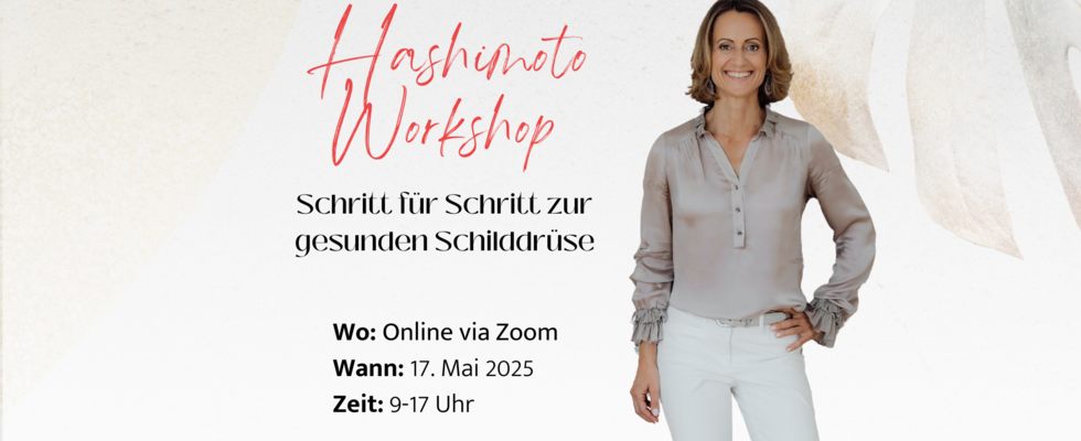 Hashimoto Online Workshop - Schritt für Schritt zur gesunden Schilddrüse