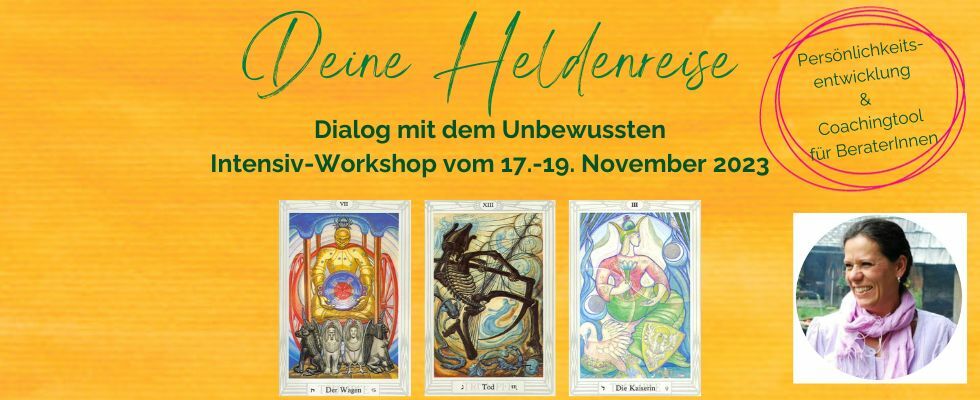 Dialog mit dem Unbewussten - Deine Heldenreise