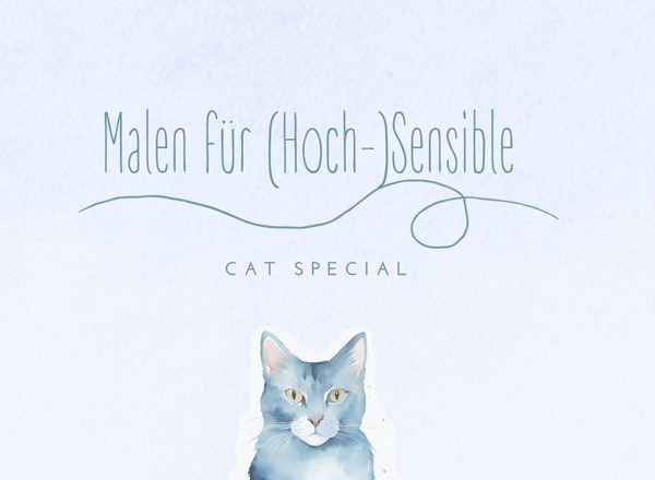 Malen für (Hoch-)Sensible - Katzenweisheit