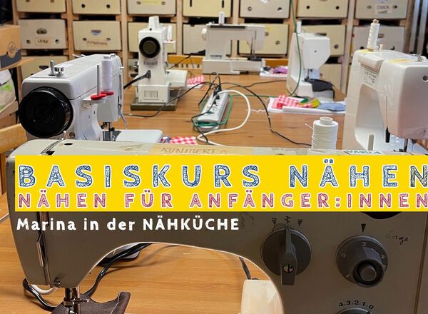 Basiskurs Nähen - Nähen für Anfänger:innen