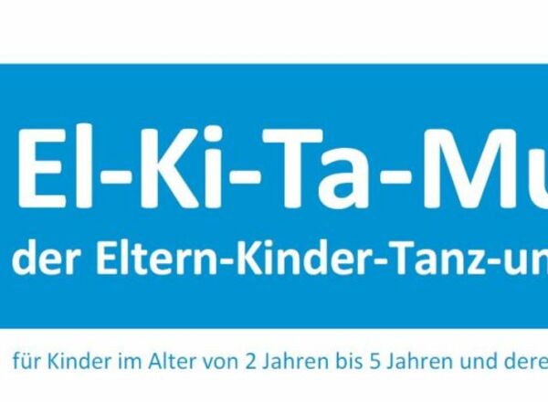 El-Ki-Ta-Mu - Tanz- und Musikkurs für Familien - RESTPLÄTZE Kurszeit 2! Schnuppern nachholen zu Kursbeginn