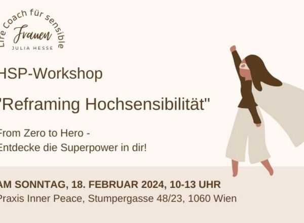 Workshop "From Zero to Hero - Reframing Hochsensibilität"