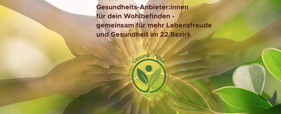 Gesund & Vital im Grätzl  - das Gesundheits-Event mit lokalen Austeller:innen