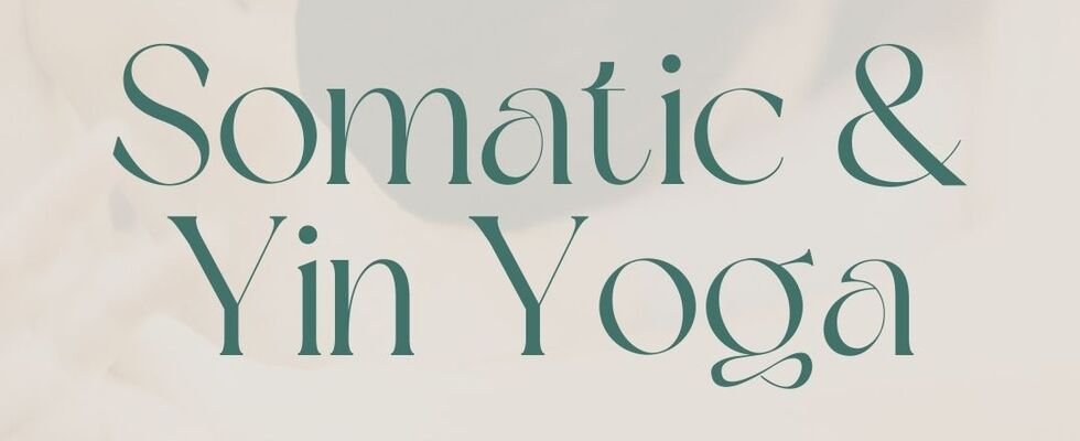 Somatic & Yin Yoga