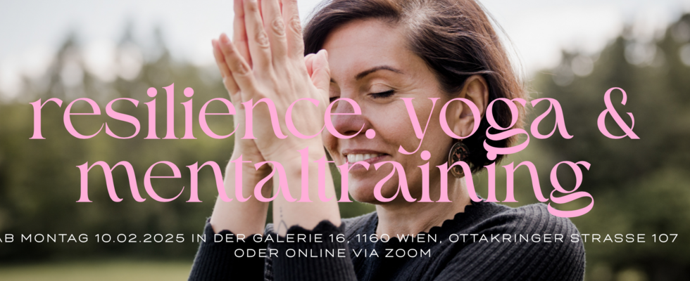 Resilience. Yoga & Mentaltraining Kurs