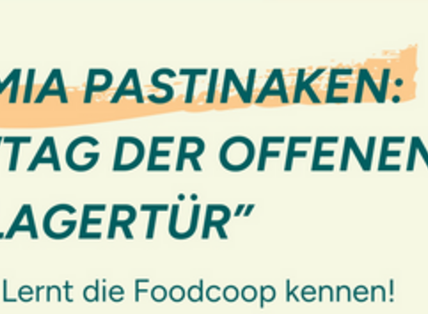 Fr. 29.5.2026, 14-18 Uhr Tag der Offenen Lagertüre bei den MIA Pastinaken