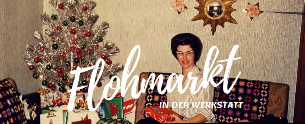Flohmarkt in der Werkstatt