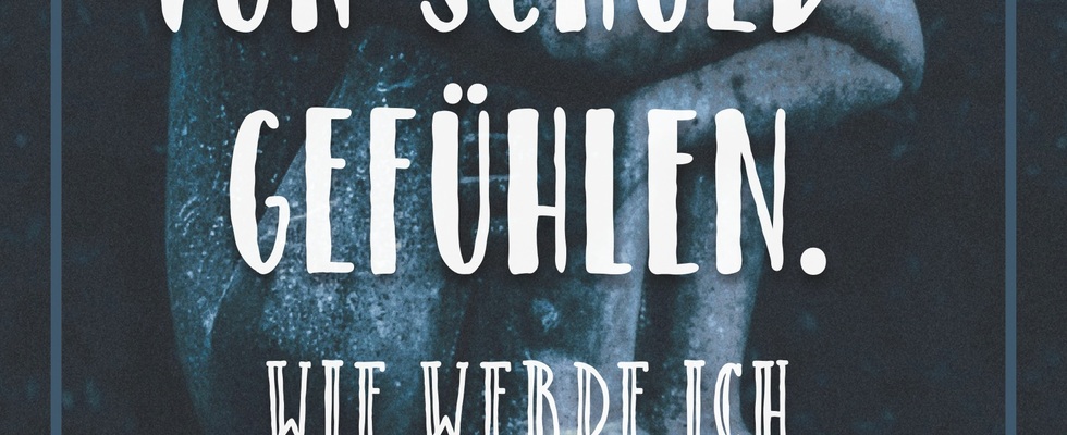 Impulsvortrag: "Geplagt von Schuldgefühlen. Wie werde ich frei davon?"