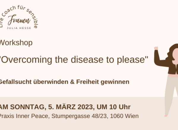 Overcoming the disease to please - Wie du deine Gefallsucht überwindest