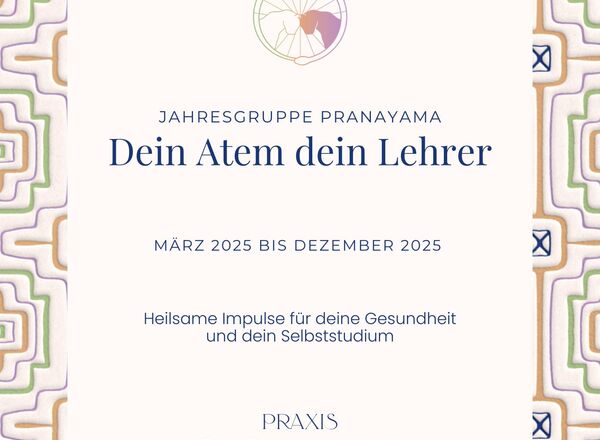Jahresgruppe Prāṇāyāma - dein Atem ist dein Lehrer 