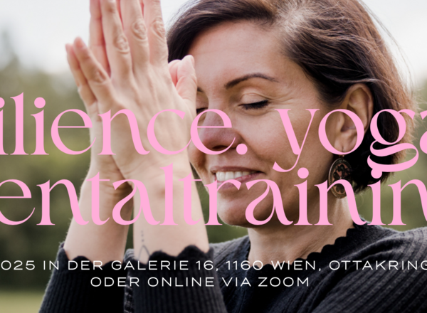 Resilience. Yoga & Mentaltraining Kurs