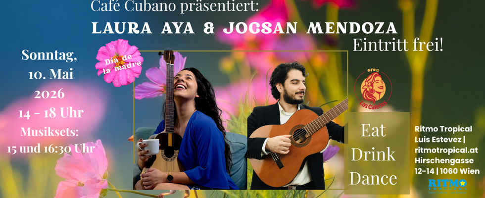 Café Cubano präseniert: Laura Aya & Jocsan Mendoza