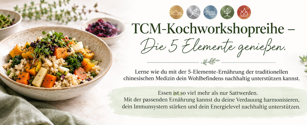 TCM-Kochworkshops - Mit den 5 Elementen gesund durch's Jahr