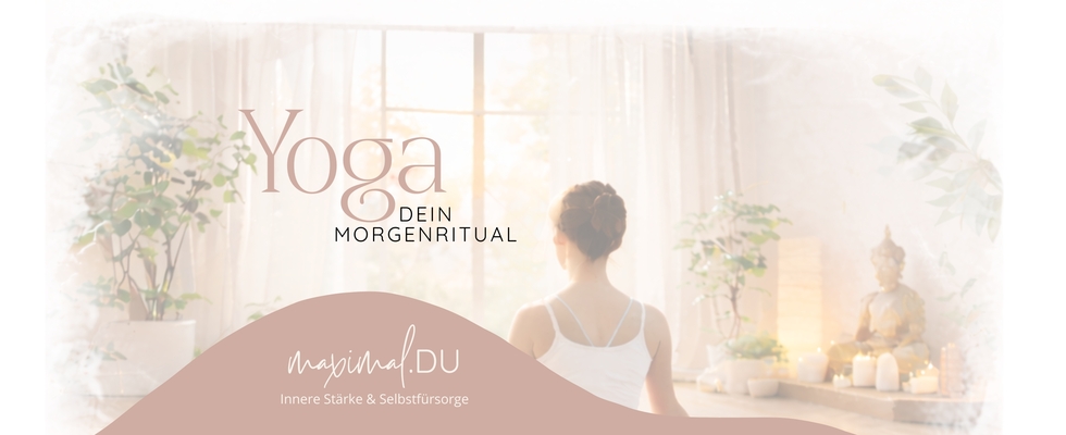 Yoga - Dein Morgenritual