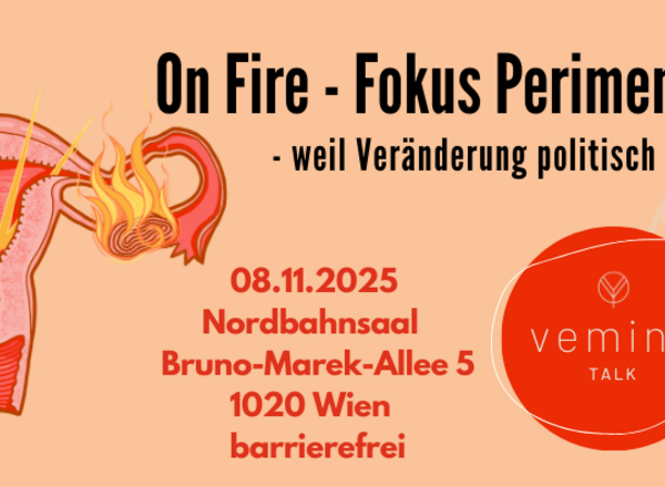  On fire! Fokus Perimenopause - weil Veränderung politisch ist.
