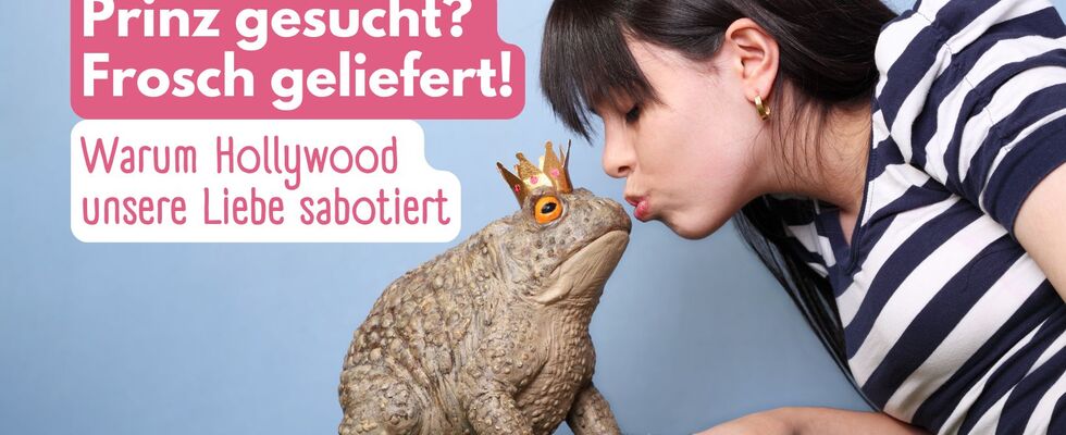 Prinz gesucht? Frosch geliefert! Warum Hollywood unsere Liebe sabotiert