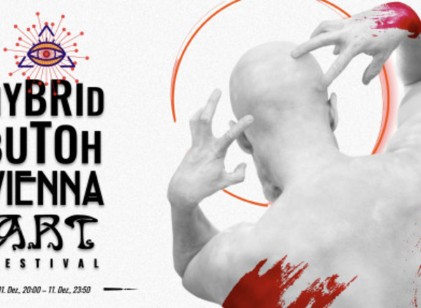 VIENNA BUTOH FESTIVAL: HYBRID BUTOH