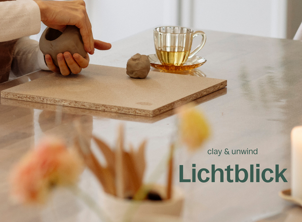 clay & unwind: Lichtblick