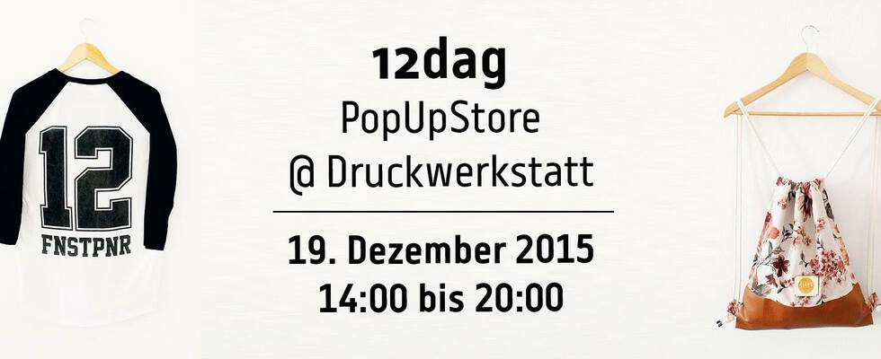 12dag PopUpStore @ Druckwerkstatt
