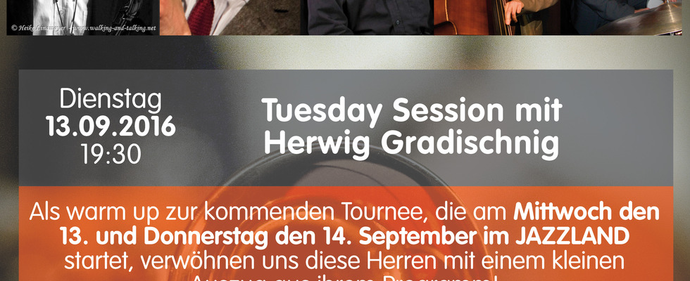 Tuesday Session mit Herwig Gradischnig