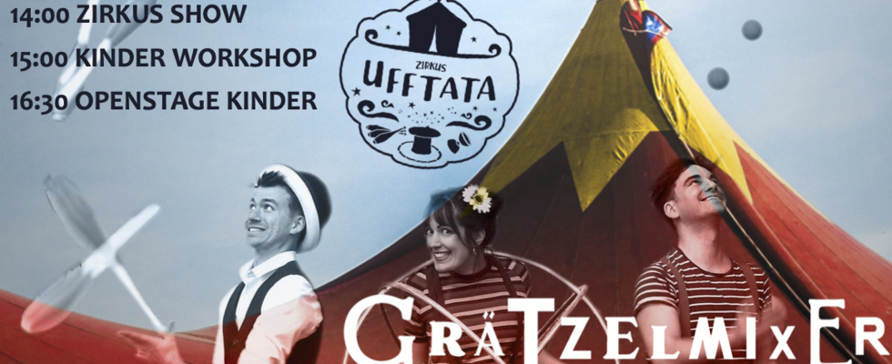 Zirkus Ufftata [Grätzel:Fest]