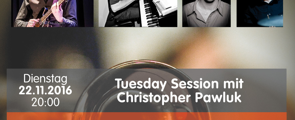 Tuesday Session mit Christopher Pawluk