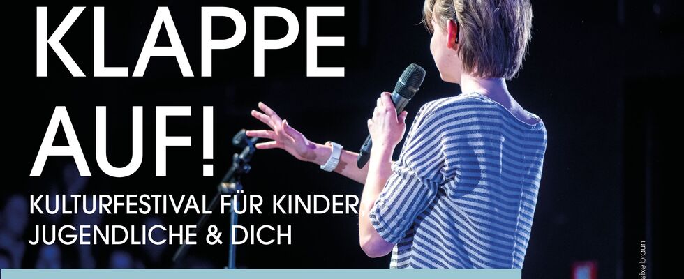 KLAPPE AUF! Kulturfestival für Kinder, Jugendliche und Dich