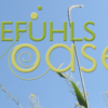 Gefühlsoase - dein Institut für mehr Wohlbefinden