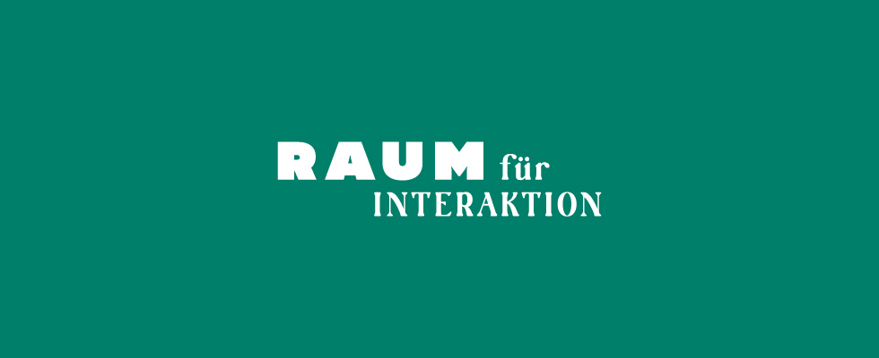 Raum für Interaktion