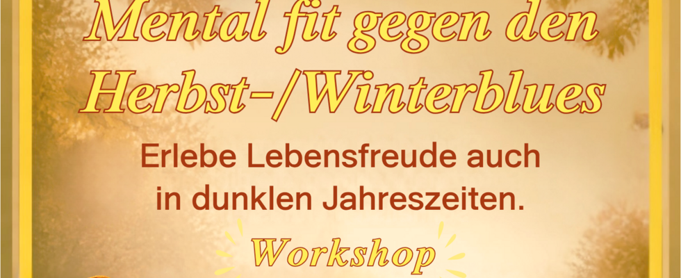 Mental fit gegen den Herbst-/Winterblues