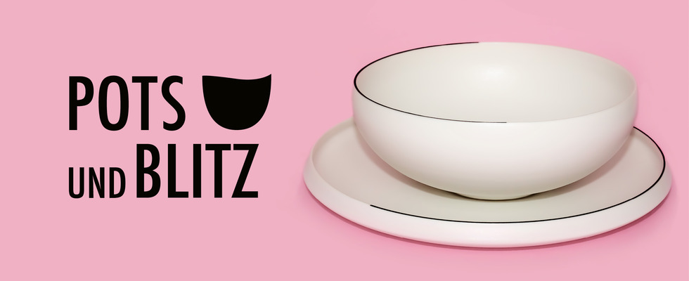 POTS und BLITZ │ Keramik ∙ Porzellan ∙ Designmarkt