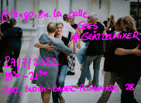@tango.en.la.calle goes Grätzelmixer