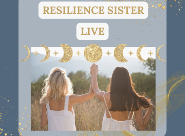 kostenlose Resilience Sister Lives zu jedem Vollmond und Neumond