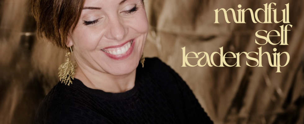 Carolin Setzer - MINDFUL SELF LEADERSHIP