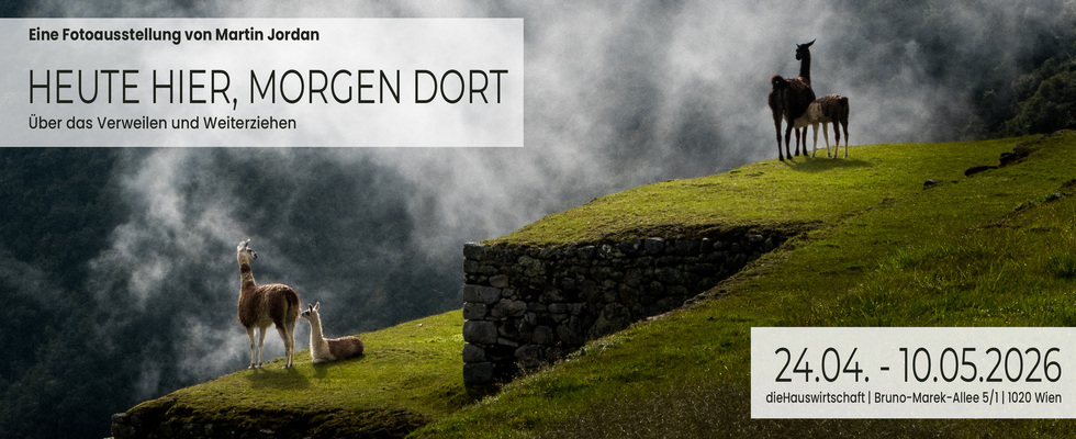 Fotoausstellung: Heute Hier, Morgen Dort